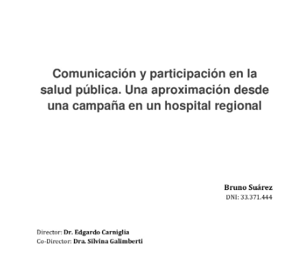 Comunicación y participación en lasalud pública. Una aproximación desdeuna campaña en un hospital regional