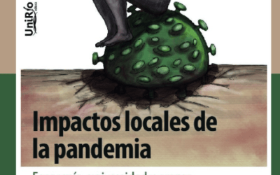 Impactos locales dela pandemia. Impactos, universidad y prensa en el Gran Rio Cuarto