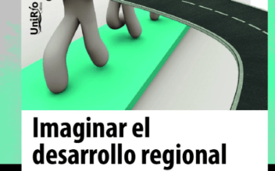 Imaginar el desarrollo regional. Representaciones sociales de una infraestructura vial.